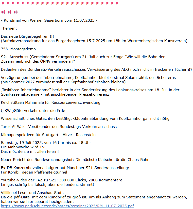 Rundmail zu den aktuellen Unmögllichkeiten bei #Stuttgart21 von Werner Sauerborn <a href="/WernerBorn_/">Werner Sauerborn</a> 
mit viel Lese- und Anschau-Stoff.
Inhaltsangaben und als pdf-Datei mit dem gesamten Brief:
parkschuetzer.de/statements/217…
#S21