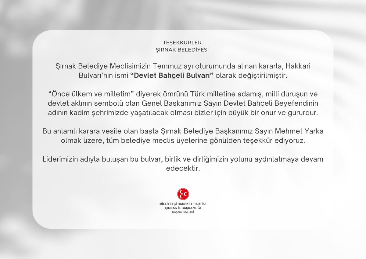 MhpSirnak (@mhpsirnak073) on Twitter photo Şırnak Belediye Meclisimizin Temmuz ayı oturumunda alınan kararla, Hakkari Bulvarı’nın ismi “Devlet Bahçeli Bulvarı” olarak değiştirilmiştir.
<a href="/MHP_Bilgi/">MHP</a>
<a href="/dbdevletbahceli/">Devlet Bahçeli</a>
<a href="/E_SemihYalcin/">E. Semih Yalçın</a> Şırnak Belediye Meclisimizin Temmuz ayı oturumunda alınan kararla, Hakkari Bulvarı’nın ismi “Devlet Bahçeli Bulvarı” olarak değiştirilmiştir.
<a href="/MHP_Bilgi/">MHP</a>
<a href="/dbdevletbahceli/">Devlet Bahçeli</a>
<a href="/E_SemihYalcin/">E. Semih Yalçın</a>
