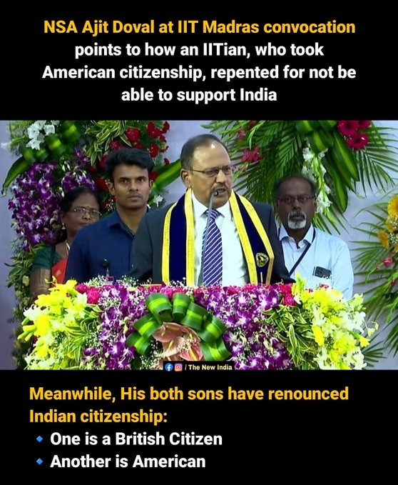 Ajit Doval exhorted students of IIT Madras "You need to have passion for your nation"

His two children have passion for their nation, but it happens to be Britain and America.