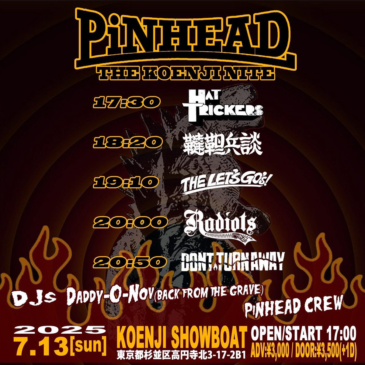 THELETSGOs's tweet image. 𝙏𝙊𝙈𝙊𝙍𝙍𝙊𝙒❤️‍🔥

2025.7.13(日) 高円寺showboat
『PiNHEAD THE &quot;KOENJI&quot; NITE 』

⏰OPEN / START 17:00
🎟️前売3,000円/当日3,500円(+D ¥650)

【LIVE】
RADIOTS
HAT TRICKERS
DONT TURN AWAY
THE LET&apos;S GO&apos;s
韃靼兵談(仙台)
【DJ】
PiNHEAD CREW
【GUEST DJ】
Daddy-O-Nov (BACK FROM THE GRAVE)