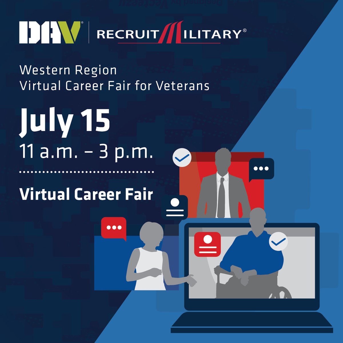 Disabled American Veterans (DAV) (@davhq) on Twitter photo VIRTUAL JOB FAIR! On Tuesday, July 15, at 11 a.m. (Pacific), DAV and <a href="/RecruitMilitary/">RecruitMilitary</a> will host a virtual job fair for transitioning service members, veterans, members of the National Guard and Reserves, and military spouses. Register now: dav.la/4kYCyA2. VIRTUAL JOB FAIR! On Tuesday, July 15, at 11 a.m. (Pacific), DAV and <a href="/RecruitMilitary/">RecruitMilitary</a> will host a virtual job fair for transitioning service members, veterans, members of the National Guard and Reserves, and military spouses. Register now: dav.la/4kYCyA2.