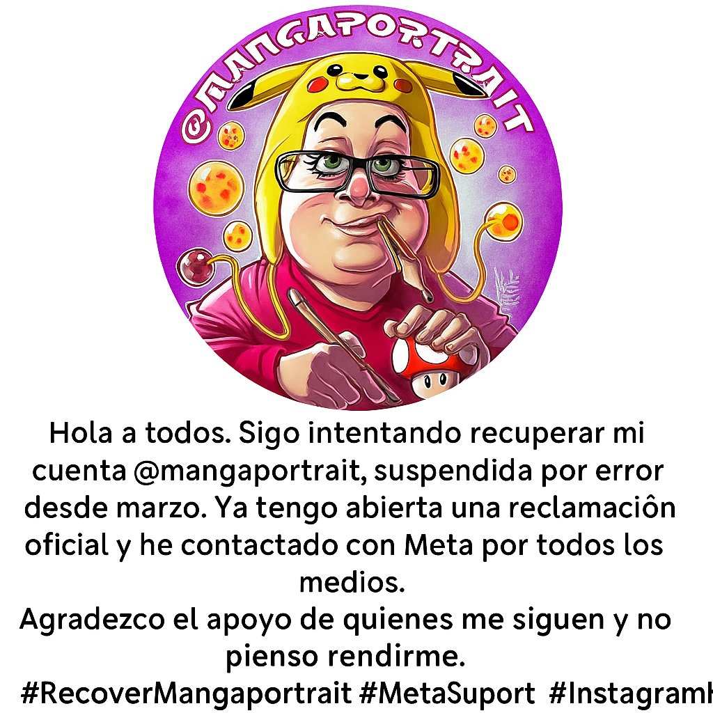 DoloresDibujos's tweet image. Hola a todos. Sigo intentando recuperar mi cuenta @mangaportrait, suspendida por error desde marzo. Ya tengo abierta una reclamación oficial y he contactado con Meta por todos los medios.
Agradezco el apoyo de quienes me siguen y no pienso rendirme.
#MetaSupport #InstagramHelp