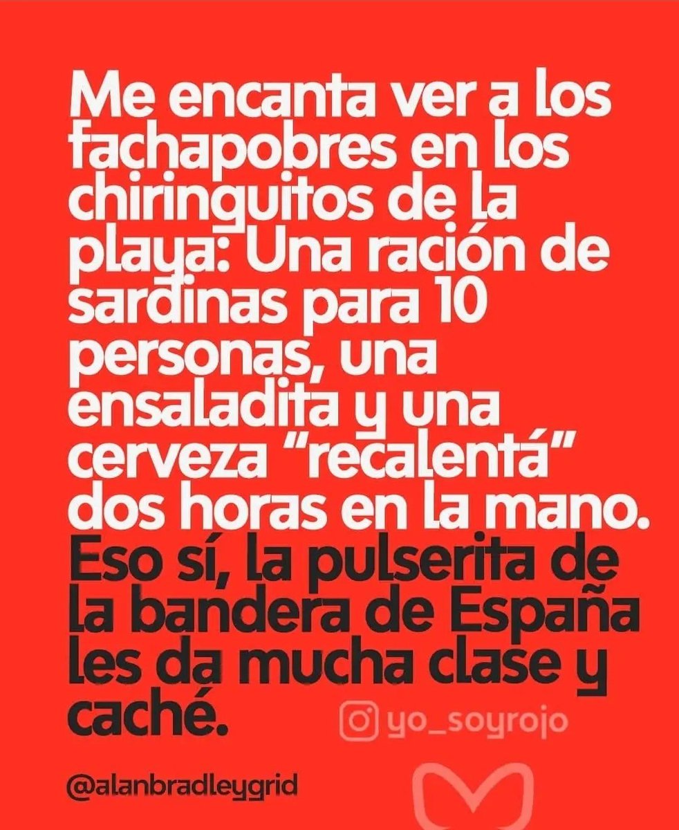 No hay nadie más clasista que alguien de izquierdas, son los peor.  La envidia les corroe y odian todo lo que suene a España. Por eso dicen que la patria son los hospitales...Nos quitaron la personalidad como país para sustituirla sin resistencia.