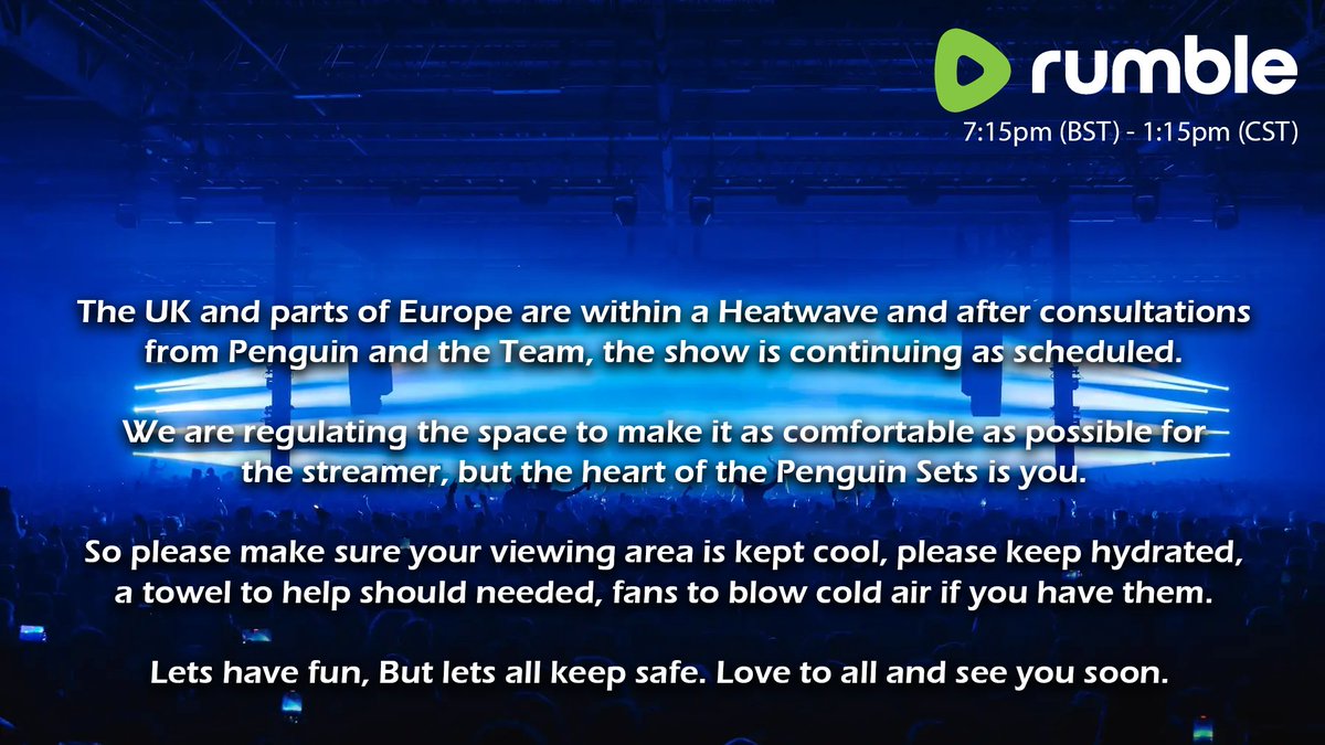 📢 Announcement

The UK and parts of Europe are within a Heatwave and after consultations from Penguin and the Team, the show is continuing as scheduled.

We are regulating the space to make it as comfortable as possible for the streamer, but the heart of the Penguin Sets is you.