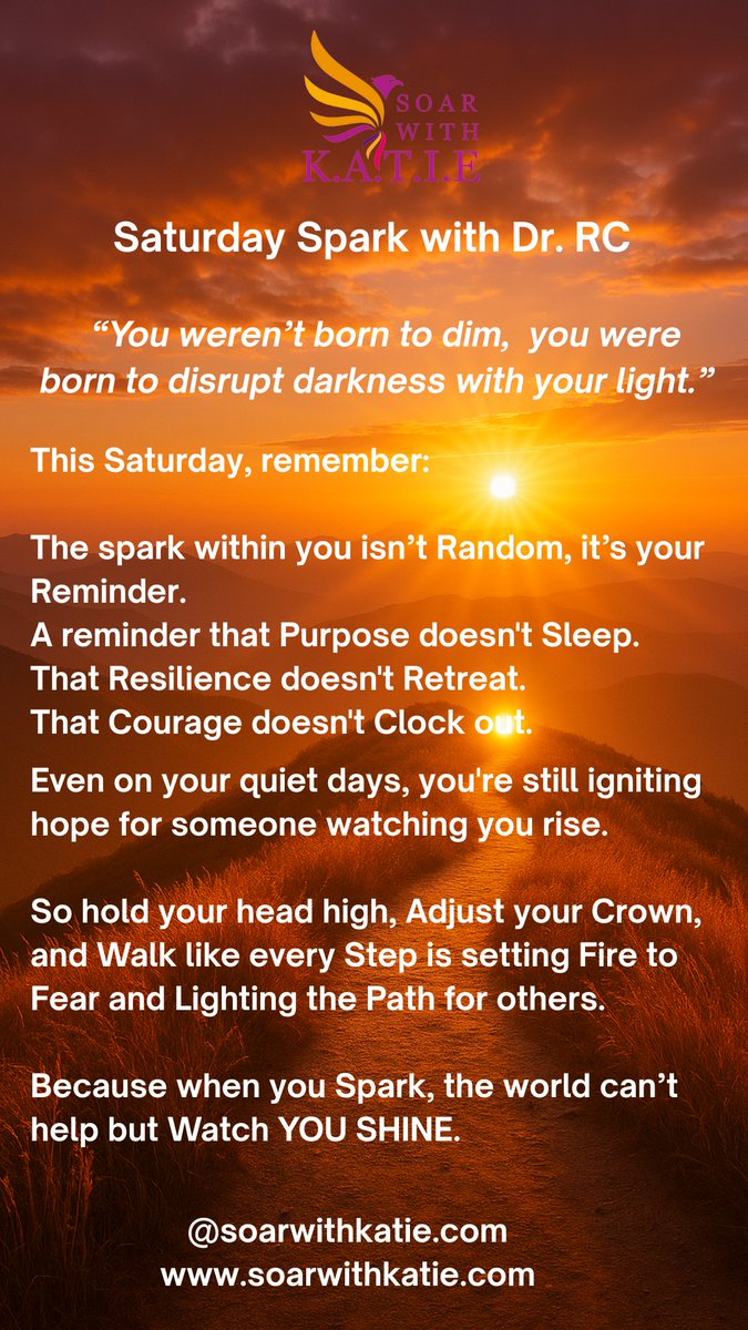 #SaturdaySpark #DrRCInspires #SoarWithKatie #DareToSoar #PurposeDrivenPower #LightTheWay #SocialWorkersLead #BoldMovesOnly