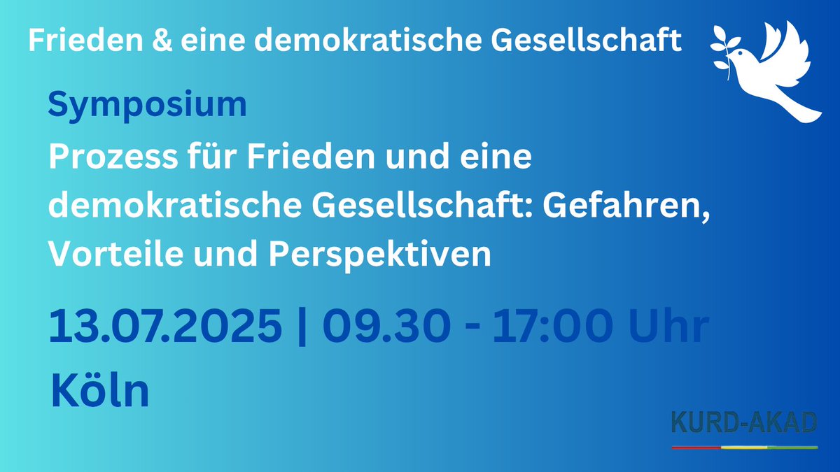 KurdAkad's tweet image. Symposium:
📋 Prozess für Frieden & eine demokratische Gesellschaft: Gefahren, Vorteile & Perspektiven
🗓 13.07.2025