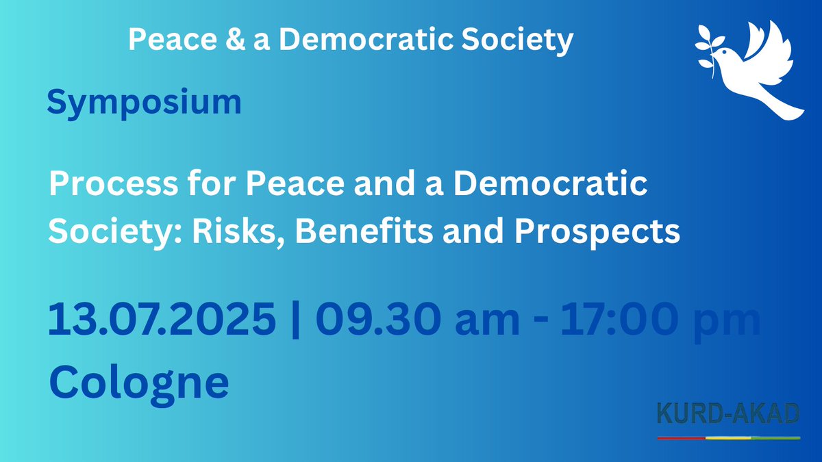 KurdAkad's tweet image. Symposium
📋 Process for Peace and a Democratic Society: Risks, Benefits and Prospects
🗓 13.07.2025