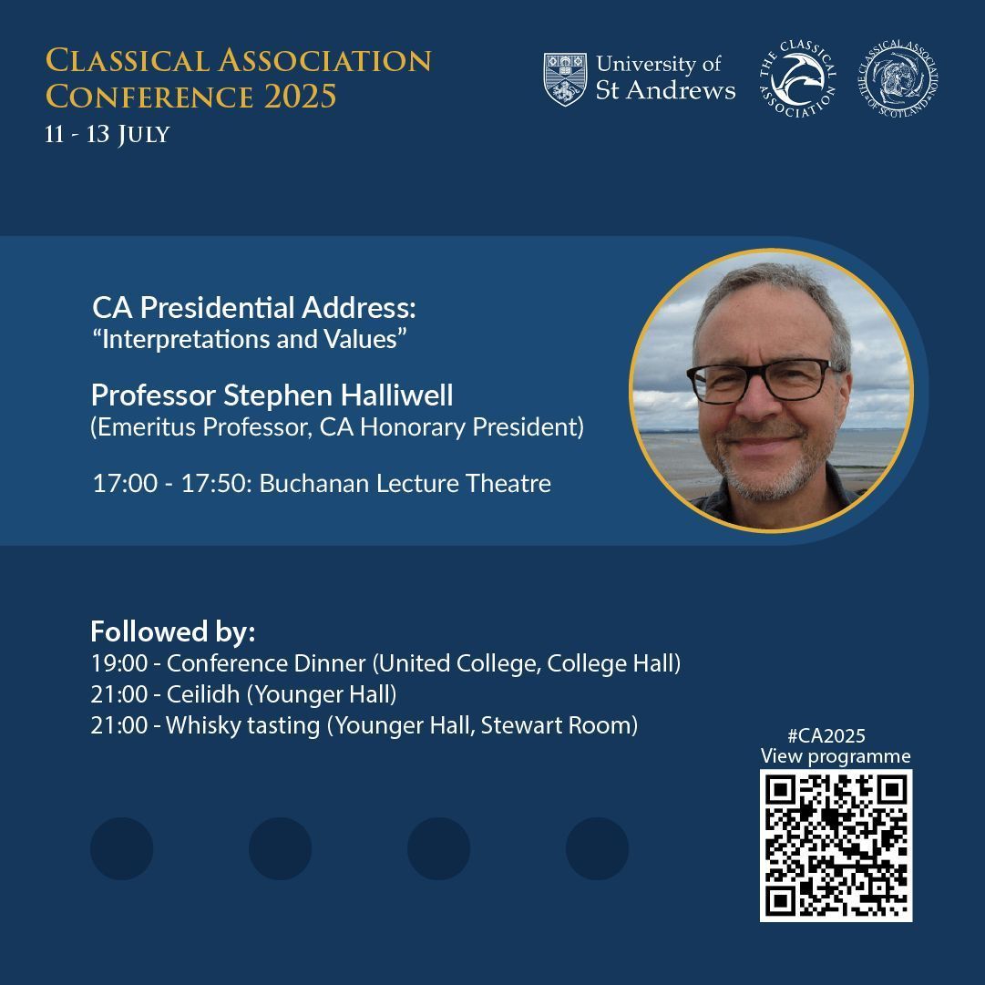 StA_Classics's tweet image. Prof Stephen Halliwell will give the CA presidential address  at 5pm. The evening continues with the conference dinner, followed by a ceilidh and whisky tasting. 

ca2025.wp.st-andrews.ac.uk/programme . #CA2025