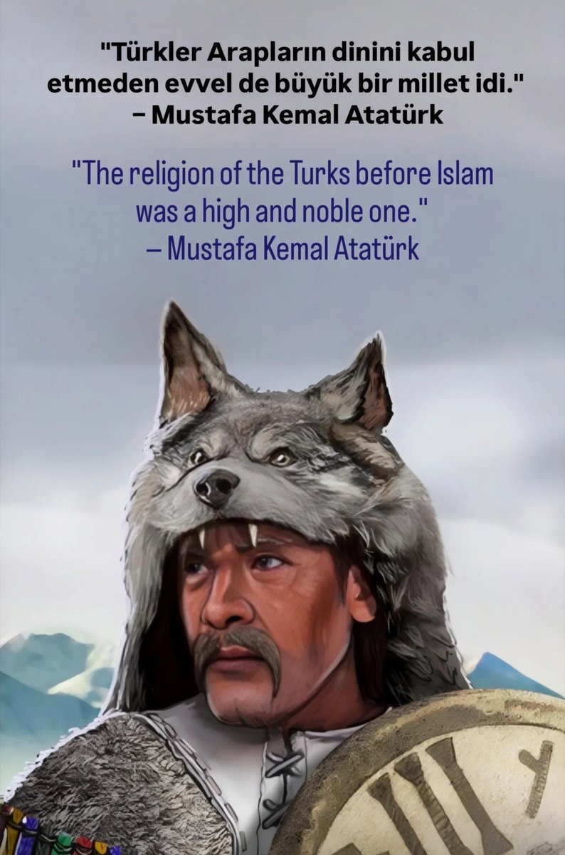 "Türkler Arapların dinini kabul etmeden evvel de büyük bir millet idi." – Mustafa Kemal Atatürk