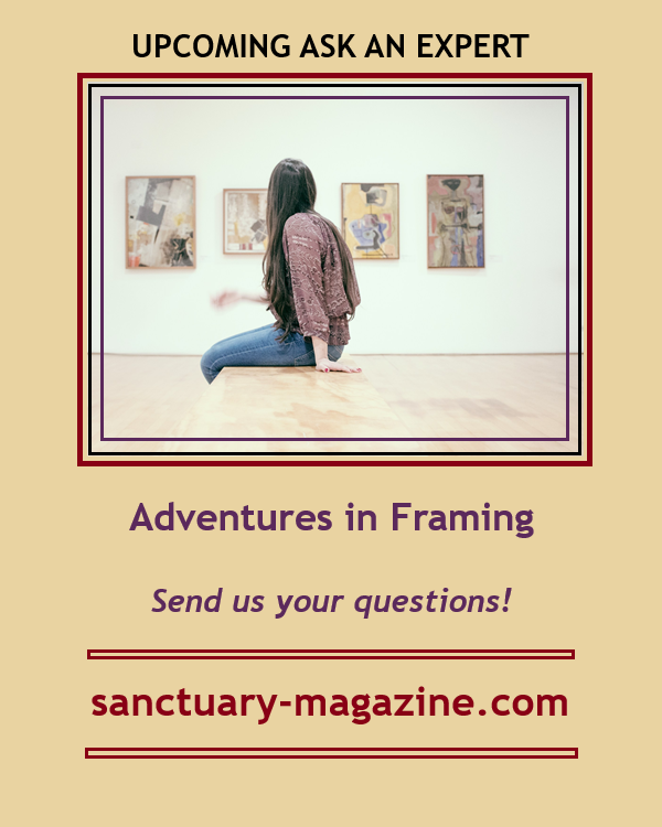 Sanctuary2016's tweet photo. UPCOMING ASK AN EXPERT FOR SEPT: "Adventures in Framing" For artists &amp; art buyers/enthusiasts alike: Send us your questions/comments. Our expert is here to offer tips &amp; advice. https://t.co/NkPEp8ZR3E @StudioTAlyne #WheresYourSanctuary #AskanExpert #framing #framingtips #artists https://t.co/gFlJgo9INh