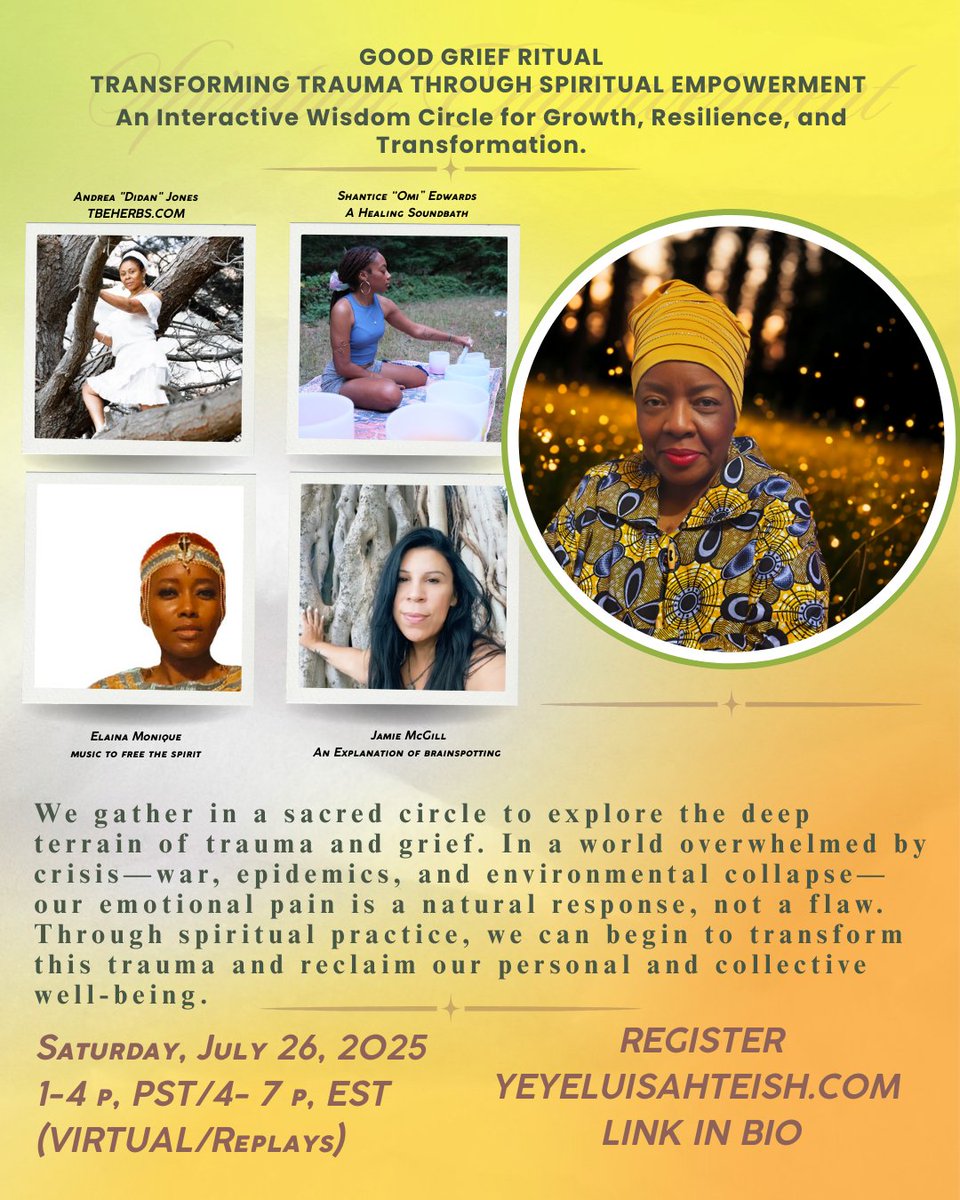 Good Grief Ritual: Heal trauma &amp; grief through spirit, sound &amp; ancestral wisdom. 🕯📷 Join Yeye Teish &amp; guests 7/26 | 1–4 PM PT for a sacred circle of transformation. #YeyeTeish #TransformTrauma #SPIRITUALHEALING 
Register Here: eventbrite.com/e/good-grief-r…