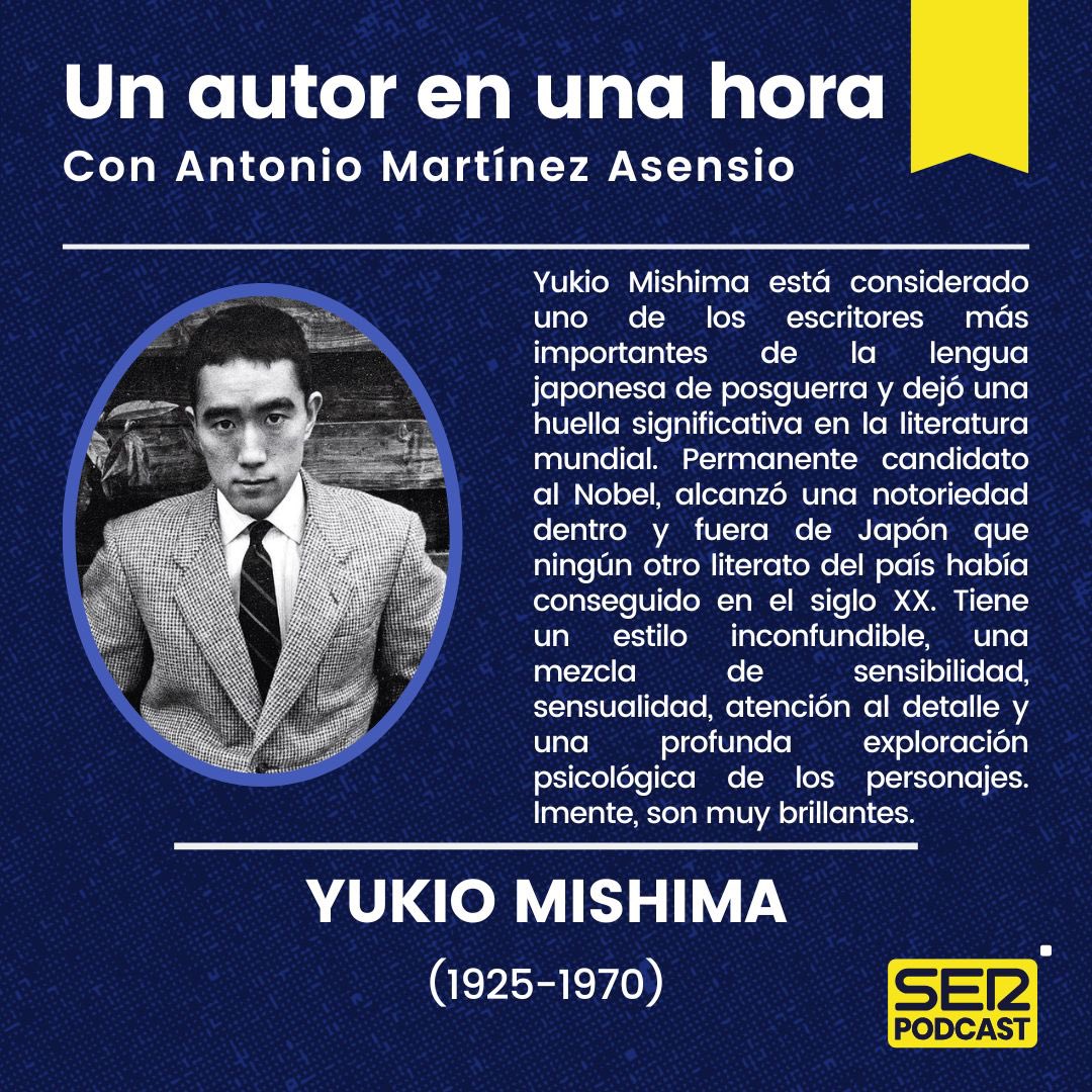 Un libro una hora (@1libro1hora) on Twitter photo ¡Nueva entrega de Un autor en una hora! ❤️
Dedicamos este episodio a Yukio Mishima, uno de los autores japoneses más importantes del siglo XX.
📚 Ha escrito 'Confesiones de una máscara', 'El rumor del oleaje' o 'El marino que perdió la gracia del mar'
📲 YA en <a href="/SERPodcast/">SER Podcast</a> ¡Nueva entrega de Un autor en una hora! ❤️
Dedicamos este episodio a Yukio Mishima, uno de los autores japoneses más importantes del siglo XX.
📚 Ha escrito 'Confesiones de una máscara', 'El rumor del oleaje' o 'El marino que perdió la gracia del mar'
📲 YA en <a href="/SERPodcast/">SER Podcast</a>