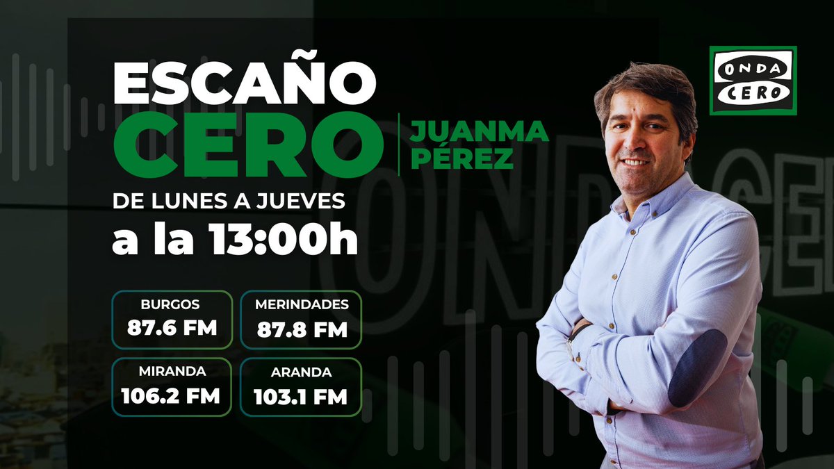 🎙️ No te pierdas Escaño Cero, el programa presentado por Juanma Pérez que te informa y entretiene de lunes a jueves a las 13:00 horas.

🔊 Sintoniza:
Burgos: 87.6 FM
Merindades: 87.8 FM
Miranda: 106.2 FM
Aranda: 103.1 FM

🔴 Escucha el directo aquí: f.mtr.cool/qtbcbkrhud