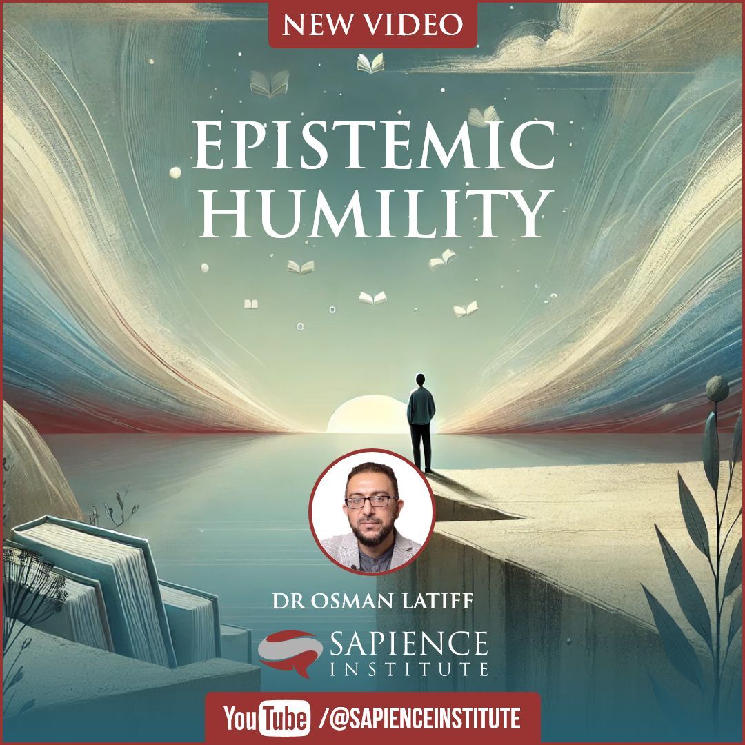 NEW VIDEO: Epistemic Humility

Dr Osman Latiff 

🎥 Watch now on YouTube: youtu.be/0ChCvFZOBfc 

ℹ️ Epistemic humility, recognizing the limitations of human knowledge and the need for humility in the face of God's infinite wisdom, is essential for Muslims, as it enables them