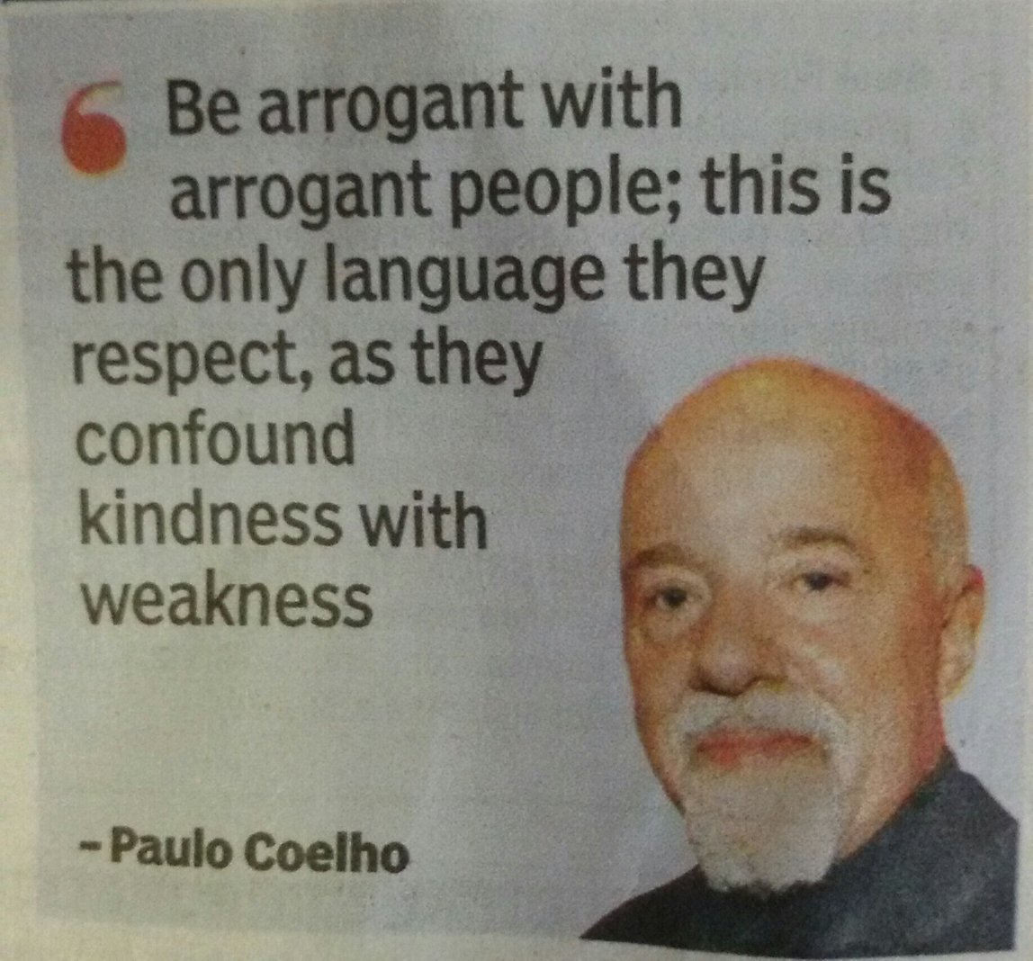 Exactly, because arrogant people are cruel.