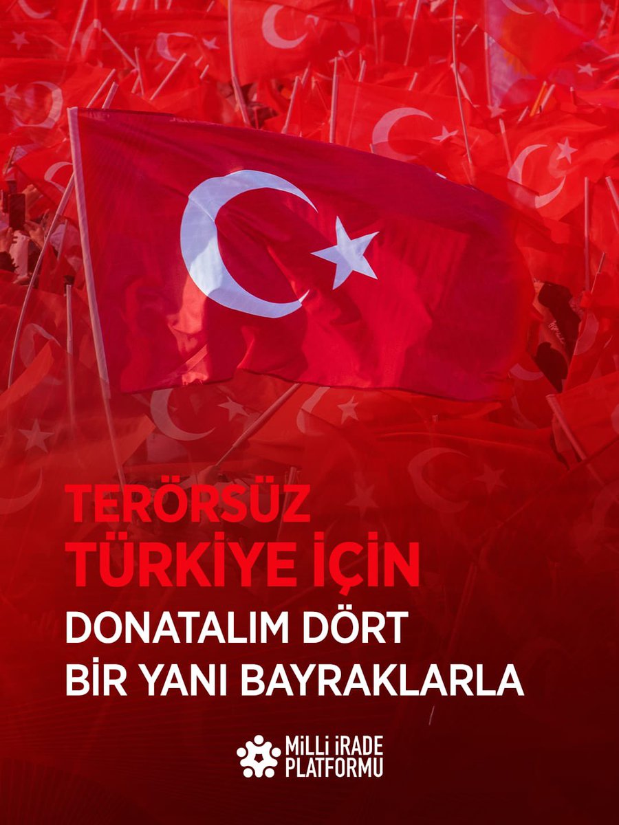 🇹🇷 Terörsüz bir Türkiye için
Gelin, dört bir yanımızı bayraklarla donatalım.
Birlik olalım, tek yürek olalım.