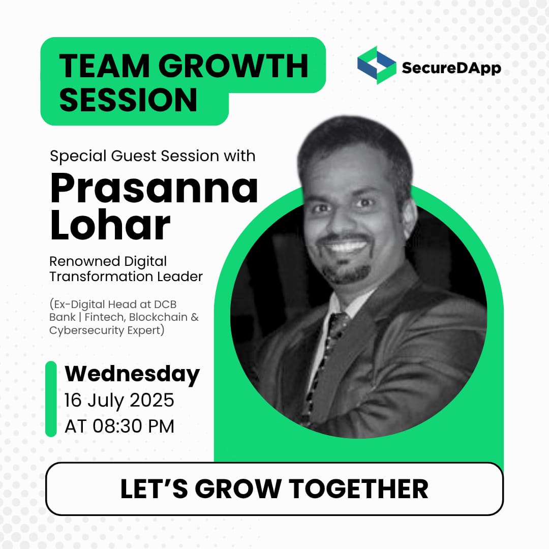 Team Growth in Action at SecureDApp

We are thrilled to welcome Mr. Prasanna Lohar, a renowned Digital Transformation Leader and former Digital Head at DCB Bank, for a Special Guest Session as part of our Team Growth Series.

With his deep expertise across Fintech, Blockchain,