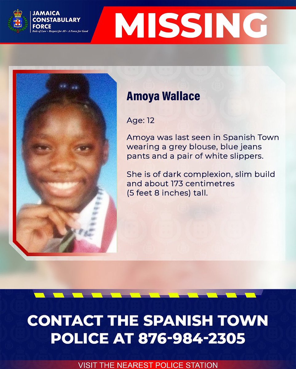 A High Alert has been activated for 12-year-old Amoya Wallace of Welsh Heights, Spanish Town in St Catherine, who has been missing since Friday, July 11.

She is of dark complexion, slim build and about 173 centimetres (5 feet 8 inches) tall.
Reports from the Spanish Town Police