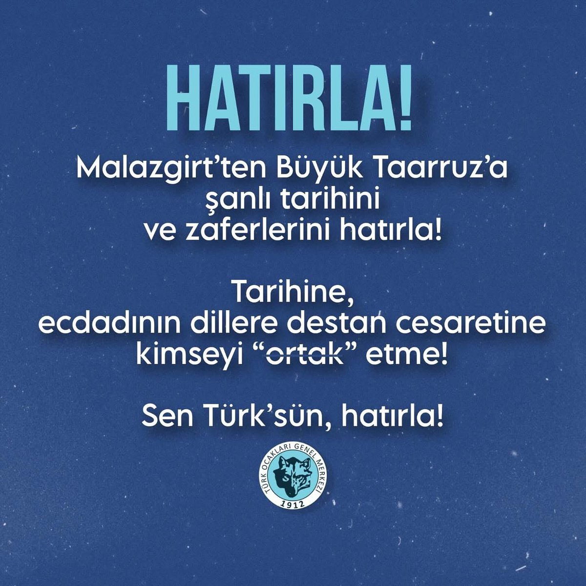 HATIRLA❗️

Malazgirt’ten Büyük Taarruz’a şanlı tarihini ve zaferlerini hatırla❗️

Tarihine, ecdadının dillere destan cesaretine kimseyi “ortak” etme❌

Sen Türk’sün, hatırla❗️🇹🇷