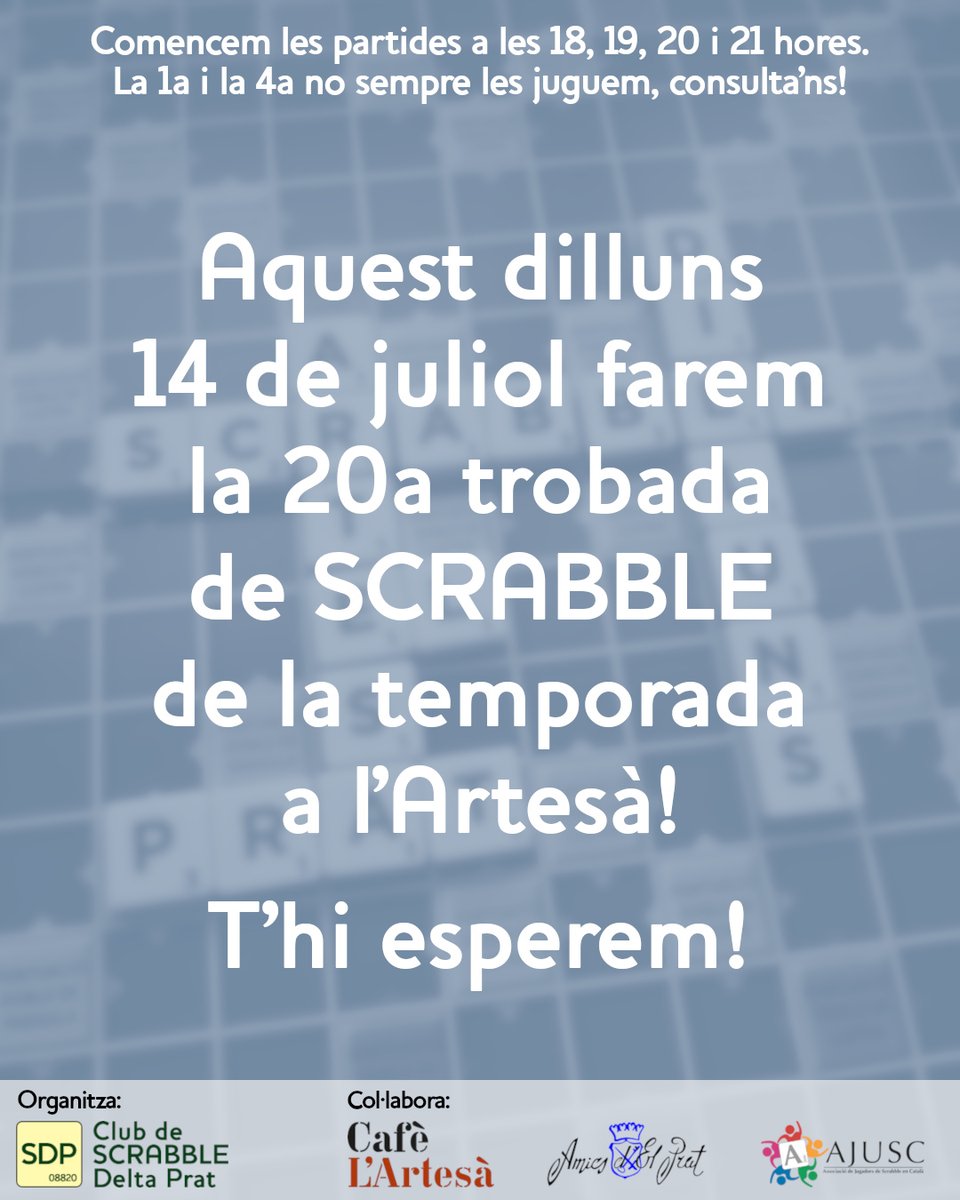 Club de Scrabble Delta Prat (@scrabdeltaprat) on Twitter photo Aquest dilluns 14 de juliol farem la 20a (i penúltima) trobada de la temporada de #ScrabbleEnCatalà al <a href="/CafeArtesa/">Cafè L’Artesà</a> de #elPrat.
T'hi esperem! Aquest dilluns 14 de juliol farem la 20a (i penúltima) trobada de la temporada de #ScrabbleEnCatalà al <a href="/CafeArtesa/">Cafè L’Artesà</a> de #elPrat.
T'hi esperem!