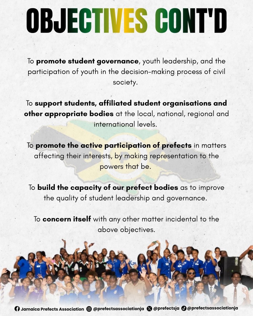 Our Mission. Our Purpose. Our Drive. 🇯🇲
The Jamaica Prefects’ Association, is united in our mission to develop exemplary and effective leadership in schools while supporting the physical, mental, spiritual, and social development of our nation’s youth.