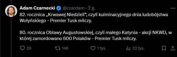 82. rocznica „Krwawej Niedzieli”, czyli kulminacyjnego dnia ludobójstwa Wołyńskiego     80. rocznica Obławy Augustowskiej, czyli małego Katynia - akcji NKWD, w której zamordowano 600 Polaków - A on pisze o Tusku.😉🤡🤣 Jednak stanie z kartonem ,,Tak dla CPK'' ryje banię.😂😂😂😂
