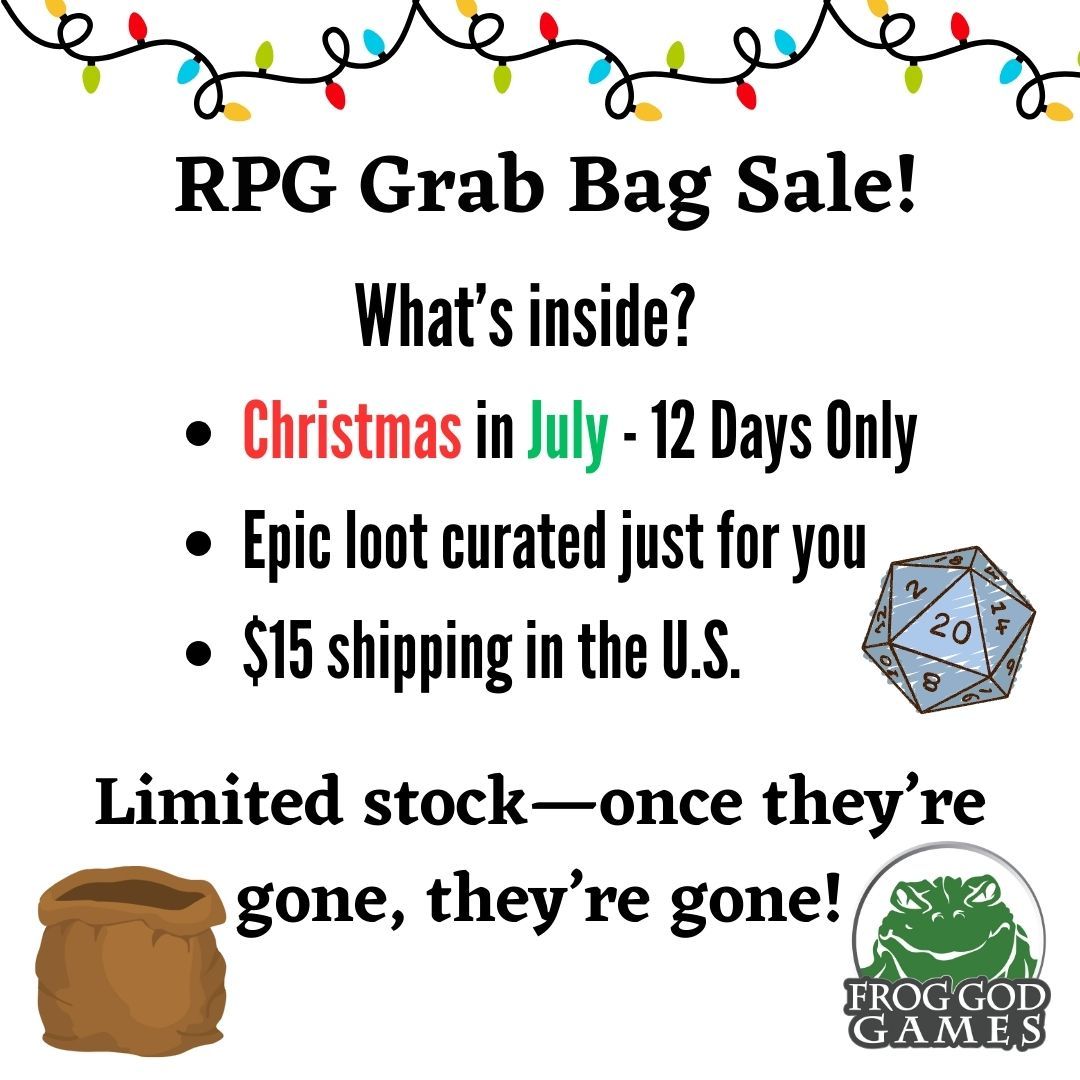 NecroG_ames's tweet image. Through July 25, Frog God Games presents the Christmas in July Sale! We are selling July 2025 Frog God Games Grab Bags! You have a chance to score a treasure trove of goodies worth about $300, all for an unbeatable price! Check out all the details at bit.ly/3GDYqlJ .