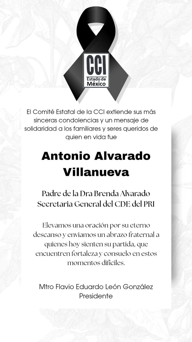 CCIEDOMEX's tweet photo. El Comité Estatal de la @CCIEDOMEX  lamenta el sensible fallecimiento del Sr Antonio Alvarado Villanueva padre de la Dra. @Brenda Alvarado Secretaria General del @PRI_EDOMEX   deseamos pronto consuelo para sus familiares y amigos.
#QEPD https://t.co/7lTtVststr