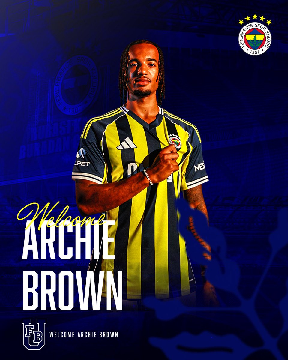 Welcome to Fenerbahçe Archie Brown