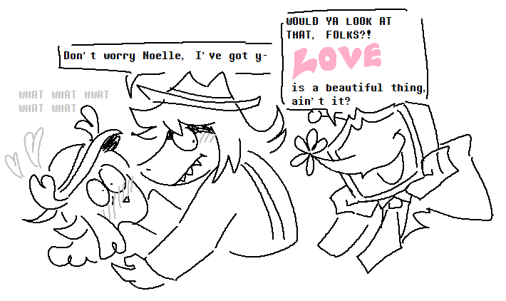 AU WHERE NOELLE SOMEHOW HAPPENS UPON TV WORLD TOO AND TENNA CATCHES ONTO HER CRUSH IMMEDIATELY AND TRIES TO PLAY MATCHMAKER BY MAKING GAMES BASED ON ROMANCE/DRAMA MOVIES,,

NOELLE'S BEING THERE LEADS HER TO ADOPTING TENNA [BECAUSE OF THAT ONE 'BERDLY WANTS ME TO GET A CRT' LINE]
