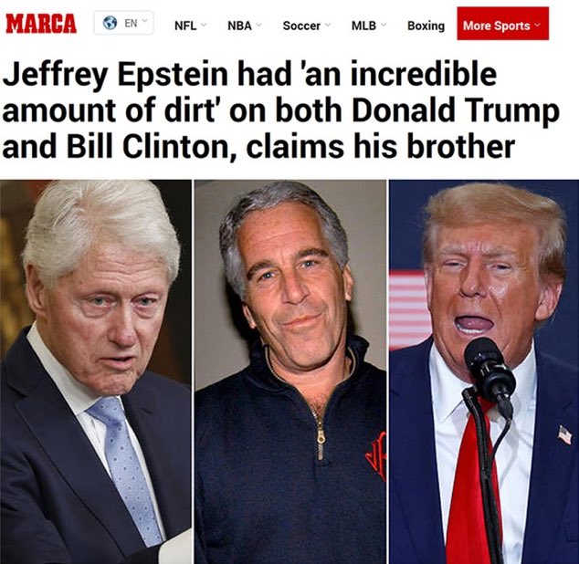 Jeffery Epstein’s brother, Mark Epstein told the press: 

"Jeff &amp; Trump were friends. 

Jeff told me he had so much dirt on Trump and Clinton that, if revealed, the 2016 election would have been cancelled."