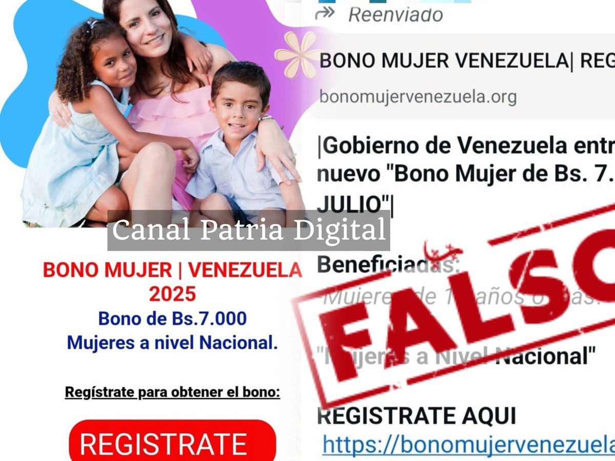 🚨 ATENCIÓN 

Alertan sobre cadena falsa del Bono Mujer Venezuela por un monto de 7.000 bolívares a través de la Plataforma Patria.

❌ #Falso | Circula en WhatsApp y en redes sociales una cadena que promete un supuesto “Bono Mujer de 7.000 Bs”.

⏬ Hasta la fecha, el Gobierno