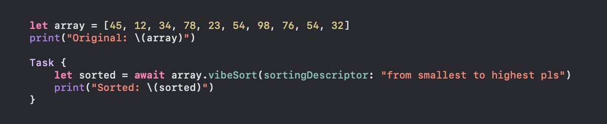 frederikRiedel's tweet image. I built a small Swift Array Extension called “VibeSort” for the new iOS 26 Foundation Models:
(You’ll never have to guess again what areInIncreasingOrder actually means)
Just type what you want and the LLM will sort it out at runtime ;)