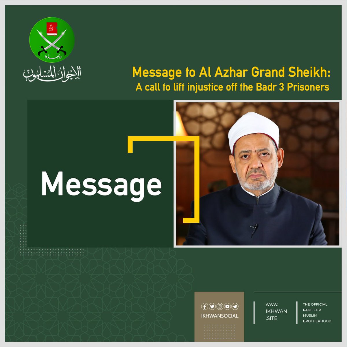 ikhwansocial's tweet image. Message to Al Azhar Grand Sheikh: A call to lift injustice off the Badr 3 Prisoners
His Eminence Al-Azhar Grand Imam, Prof. Dr Ahmed Al-Tayeb, Sheikh of Al-Azhar Al-Sharif,
May Allah’s peace, blessings, and mercy be upon you,
As you know, Your Eminence, very well, scholars…