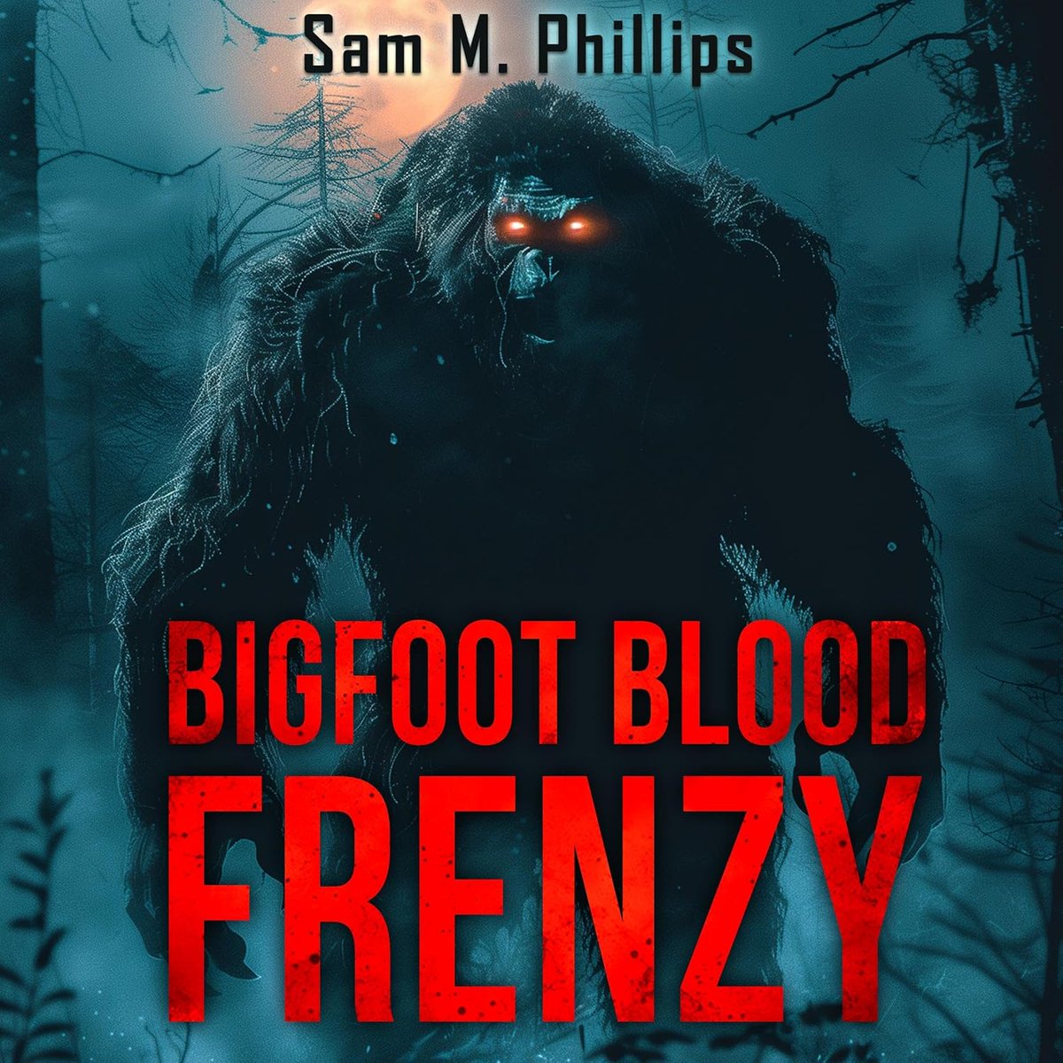 Sam_M_Phillips's tweet photo. Audiobook launch! BIGFOOT BLOOD FRENZY is now available in audiobook on Amazon and Audible, alongside these other great Sam.M. Phillips titles! https://t.co/lLHkcGEi3a