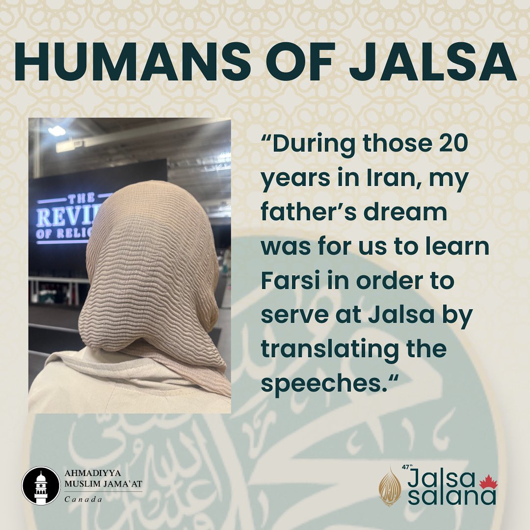 Jalsa_Canada's tweet photo. “I’m originally from Pakistan but I have been in Iran for the past 20 years. My mom and dad made a lot of sacrifices and took us to Iran. During those 20 years in Iran, my father’s dream was for us to learn Farsi in order to serve at Jalsa by translating the speeches. 

My parents taught us Urdu and Farsi from a young age. Everytime we listened to the Friday sermon of Huzoor (aa) we would try our best to do a live translation of the sermon in Farsi. This was so that if we ever got an opportunity to serve the Jama’at, we would be able to do so. 

This is not only the first Jalsa Salana where I have done the Farsi translation but this is also the first Jalsa Salana that I have witnessed, which is very emotional because we often saw it on MTA. In Iran, we had a very small Jama`at with only 5-6 families. During Jalsa, our families would gather to watch the Jalsa Salana proceedings on MTA. Every Jalsa, we had a dream that we would attend the next Jalsa Salana in person. 

Coming here, I have seen that the Jama’at is very organized. MashAllah, every volunteer is working hard and there are lots of people from different ethnicities who are all like brothers and sisters. Just for Allah, volunteers serve from day to night, both young and old. A very emotional and nice scene!”

F. Ahmed

#JalsaCanada #JalsaConnect