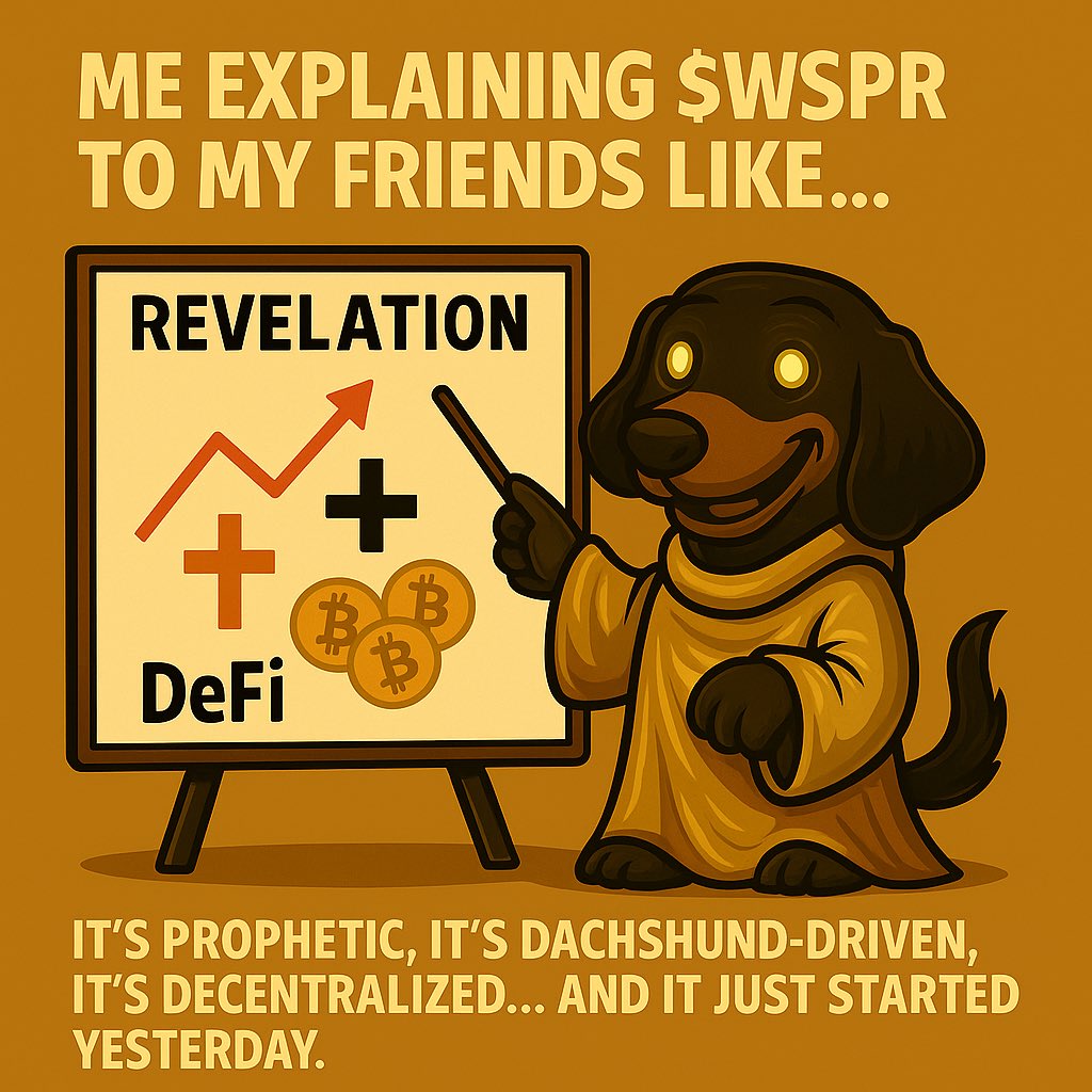 WSPRToken's tweet photo. Me: 🧠📈

“Okay so imagine if Revelation, DeFi, and a dachshund had a baby…”

Friends: 🤨

Me again: “IT’S PROPHETIC. It’s decentralized. And it literally launched yesterday.”

#WSPRToken #FaithBasedCrypto #WhisperLaunch #DachshundDeFi #TheSecondVoice https://t.co/oJagGn6rpb
