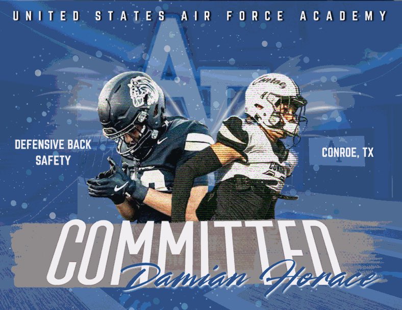 Damian Horace (@damianhorace) on Twitter photo #AGTG #COMMITTED Thankful for all the offers to play at a collegiate level. I’m blessed to announce I’ve found my home! <a href="/AF_Football/">Air Force Football</a> #boltbrotherhood
<a href="/CoachNickToth/">Nick Toth</a> <a href="/CoachLobotzke/">Steed Lobotzke</a> <a href="/CoachTCalhoun/">Troy Calhoun</a> <a href="/CoachHardeman/">Cedric Hardeman</a> <a href="/ConroeTigersFB/">Conroe Tiger Football</a> <a href="/shamar_thomas11/">Marr</a> <a href="/vypehouston/">VYPE Houston</a> <a href="/dctf/">Dave Campbell's — TexasFootball.com</a> <a href="/PrepRedzone/">Prep Redzone 🏈</a> #AGTG #COMMITTED Thankful for all the offers to play at a collegiate level. I’m blessed to announce I’ve found my home! <a href="/AF_Football/">Air Force Football</a> #boltbrotherhood
<a href="/CoachNickToth/">Nick Toth</a> <a href="/CoachLobotzke/">Steed Lobotzke</a> <a href="/CoachTCalhoun/">Troy Calhoun</a> <a href="/CoachHardeman/">Cedric Hardeman</a> <a href="/ConroeTigersFB/">Conroe Tiger Football</a> <a href="/shamar_thomas11/">Marr</a> <a href="/vypehouston/">VYPE Houston</a> <a href="/dctf/">Dave Campbell's — TexasFootball.com</a> <a href="/PrepRedzone/">Prep Redzone 🏈</a>
