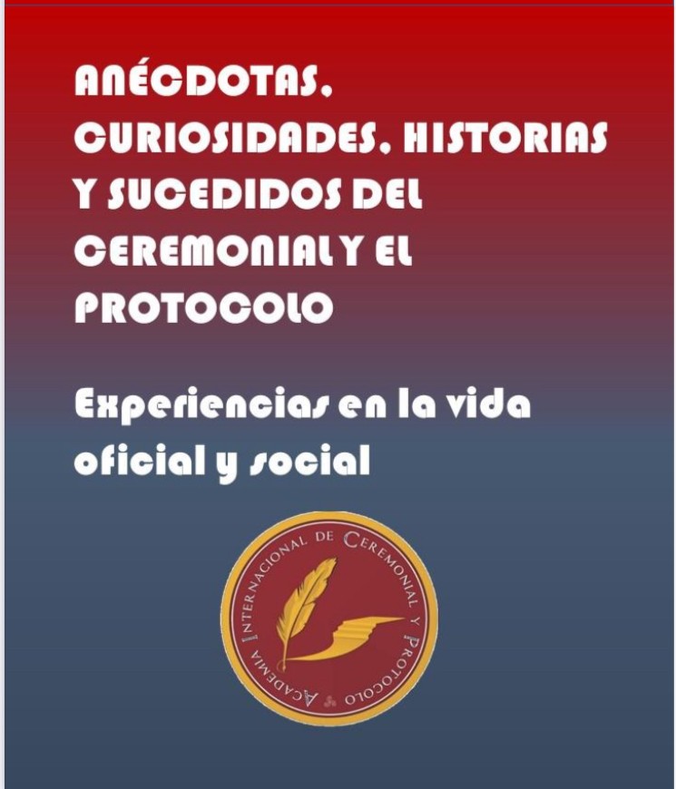 REVISTAADE's tweet image. PROTOCOLO Y CEREMONIAL:  ANÉCDOTAS, CURIOSIDADES, HISTORIAS Y SUCEDIDOS.  Jorge Castro-Valle Kuehne* diplomaticosescritores.org/protocolo-y-ce…