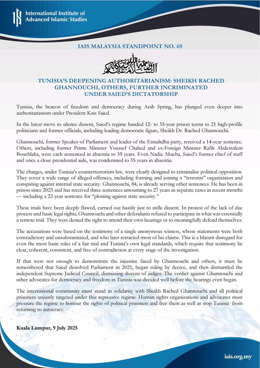 IAIS MALAYSIA STANDPOINT NO. 69 

TUNISIA’S DEEPENING AUTHORITARIANISM: SHEIKH RACHED GHANNOUCHI, OTHERS, FURTHER INCRIMINATED  UNDER SAIED’S DICTATORSHIP