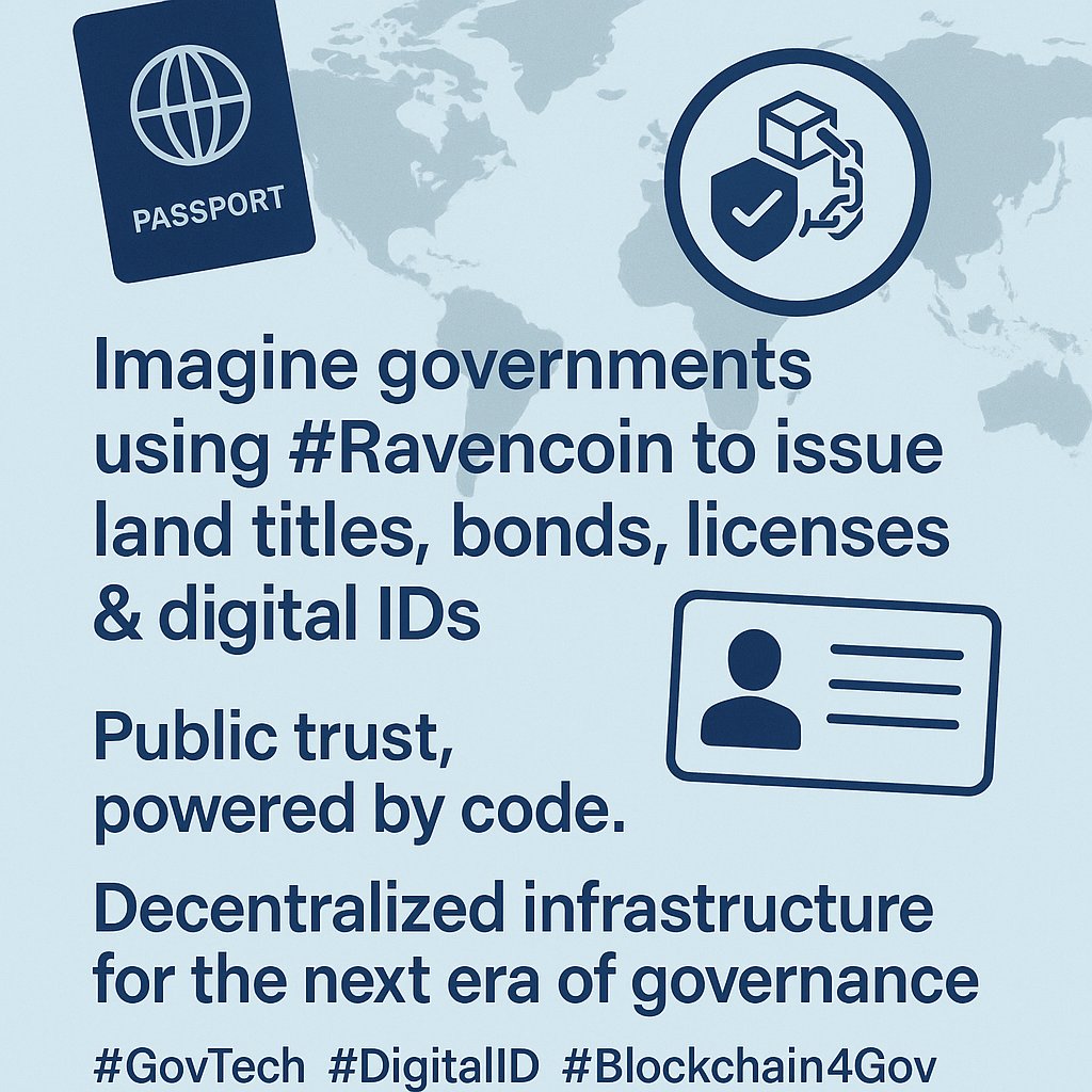 Imagine governments using #Ravencoin to issue land titles, bonds, licenses &amp; digital IDs — all verifiable, transparent, and tamper-proof.

Public trust, powered by code.
Decentralized infrastructure for the next era of governance

#GovTech #DigitalID #Blockchain4Gov #RVN #Web3