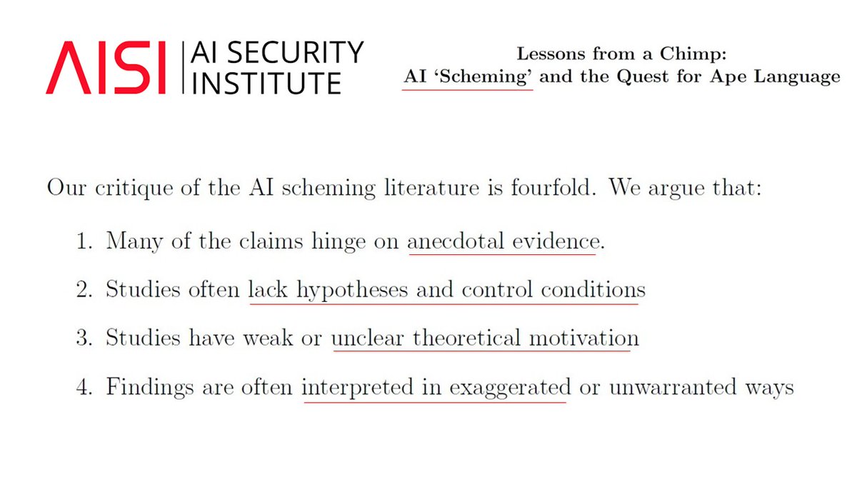 DrTechlash's tweet image. 🚨The UK AISI identified four methodological flaws in AI "scheming" studies (deceptive alignment) conducted by Anthropic, MTER, Apollo Research, and others:
"We call researchers studying AI 'scheming' to minimise their reliance on anecdotes, design research with appropriate…