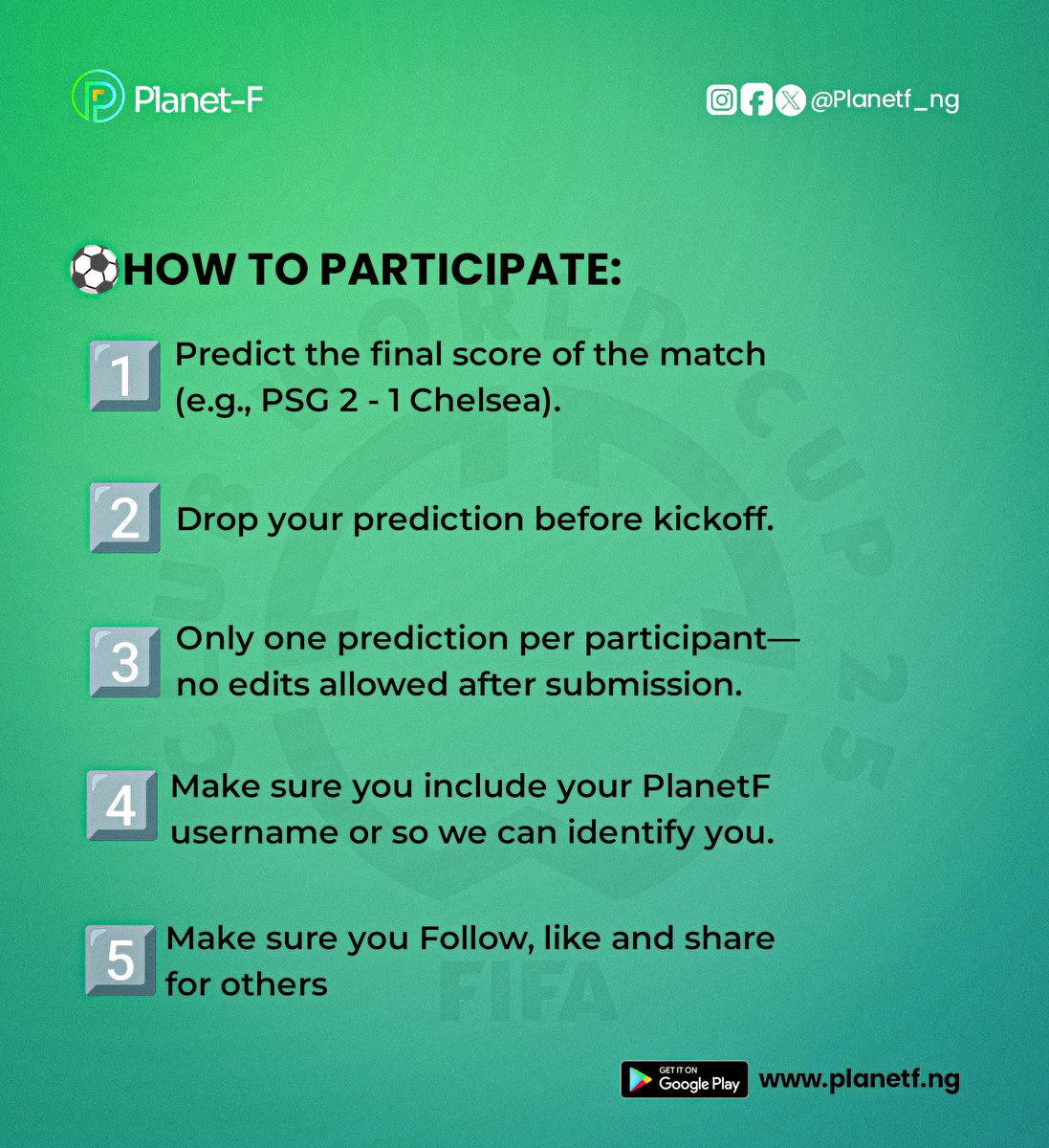 PlanetF (@planetf_ng1) on Twitter photo ⚽ PlanetF Prediction Rules
🔥 PSG vs. Chelsea
*How to Participate:*
1️⃣ Predict the final score of the match (e.g., PSG 2 - 1 Chelsea).
2️⃣ Drop your prediction before kickoff.
3️⃣ Only one prediction per participant—no edits allowed after submission.
linktr.ee/planetf_ng ⚽ PlanetF Prediction Rules
🔥 PSG vs. Chelsea
*How to Participate:*
1️⃣ Predict the final score of the match (e.g., PSG 2 - 1 Chelsea).
2️⃣ Drop your prediction before kickoff.
3️⃣ Only one prediction per participant—no edits allowed after submission.
linktr.ee/planetf_ng