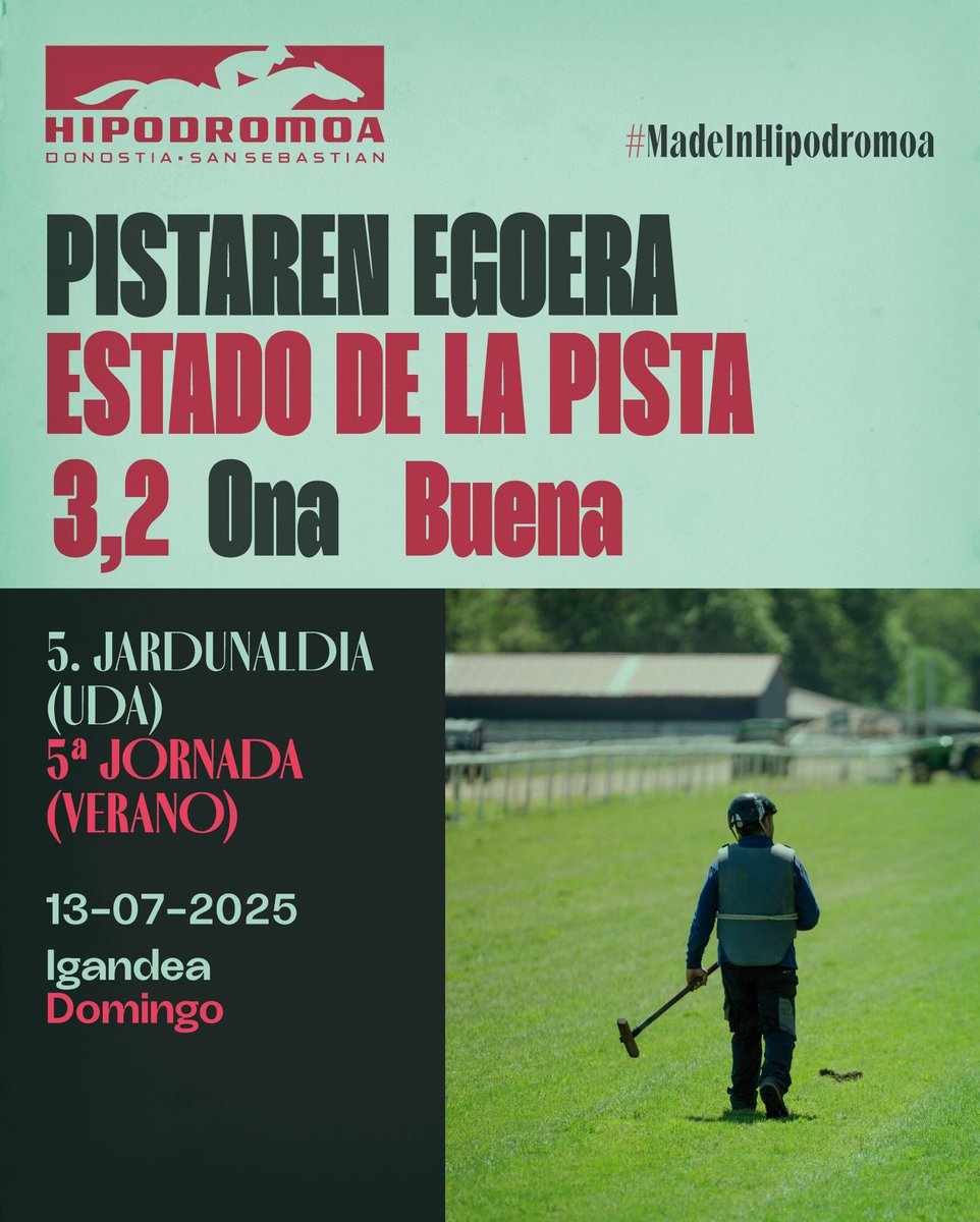 [𝗣𝗜𝗦𝗧𝗔𝗥𝗘𝗡 𝗘𝗚𝗢𝗘𝗥𝗔 - 𝗘𝗦𝗧𝗔𝗗𝗢 𝗗𝗘 𝗟𝗔 𝗣𝗜𝗦𝗧𝗔] 
 
⚠️ Pistaren egoera (5. jardunaldia - uda) 
🌿 3,2 - Ona. 
--- 
⚠️ Estado de la pista (5ª jornada - verano) 
🌿 3,2 - Buena. 
 
#MadeInHipodromoa