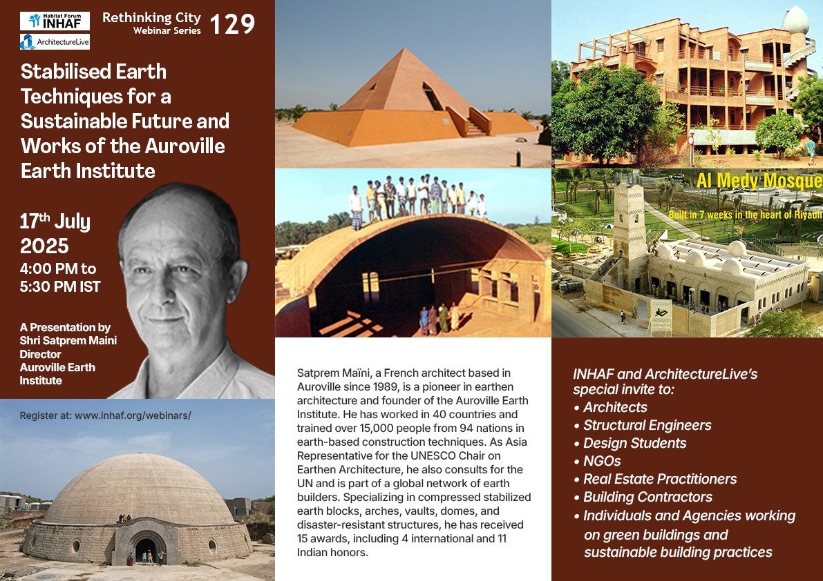 Habitat Forum (INHAF) and ArchitectureLive! invite you to a webinar on "Stabilised Earth Techniques for a Sustainable Future and Works of the Auroville Earth Institute" on 17th July 2025 (Thursday), 4 PM to 5:30 PM IST.

Registration Link:
us02web.zoom.us/webinar/regist…