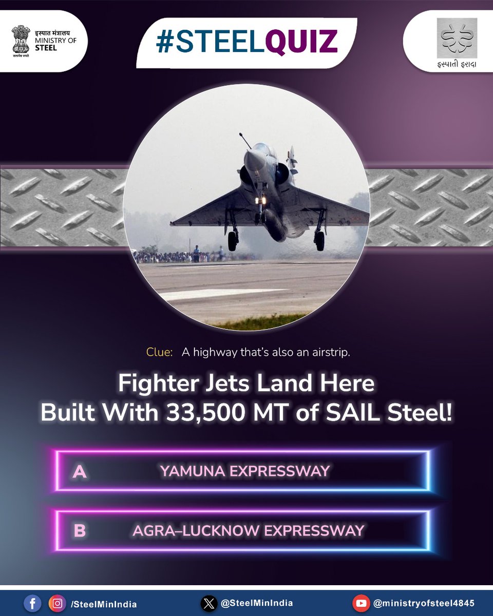 SteelMinIndia's tweet image. Where roads meet runways and steel meets strength.
Which expressway doubles as a fighter jet airstrip, built with 33,500 MT of SAIL steel?

Take a guess!👇

#SteelQuiz #SteelForDefence #SAILSteel #MakeInIndia #InfrastructureIndia  
@MORTHIndia @DefenceMinIndia @IAF_MCC @SAILsteel