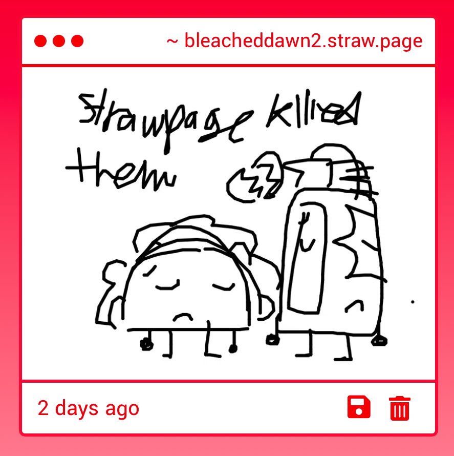 BleachedDawn2's tweet image. Strawpage how could you.. they’ve suffered enough