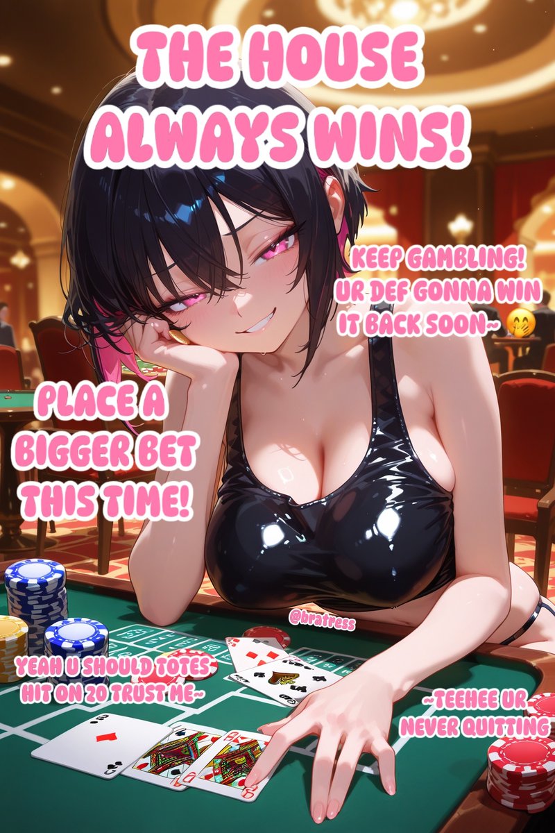 Bratress Ari | 2DFD (@bratress2dfd) on Twitter photo ~hehe ๐คญ dealer wins ๐๐๐๐๐ก!! ๐ gosh u lost like 15 hands in a row LOL! ๐๐
i think ur losing on ๐ฉ๐ฎ๐ซ๐ฉ๐จ๐ฌ๐ just so u can watch me ๐๐๐๐ ๐๐ ๐๐๐๐๐~ โจ
aww ur out of chips? ๐ฅบ the atm is just down the hall dummy ๐ dont worry, ill be here ๐๐๐๐๐๐๐~ ๐๐ ~hehe ๐คญ dealer wins ๐๐๐๐๐ก!! ๐ gosh u lost like 15 hands in a row LOL! ๐๐
i think ur losing on ๐ฉ๐ฎ๐ซ๐ฉ๐จ๐ฌ๐ just so u can watch me ๐๐๐๐ ๐๐ ๐๐๐๐๐~ โจ
aww ur out of chips? ๐ฅบ the atm is just down the hall dummy ๐ dont worry, ill be here ๐๐๐๐๐๐๐~ ๐๐