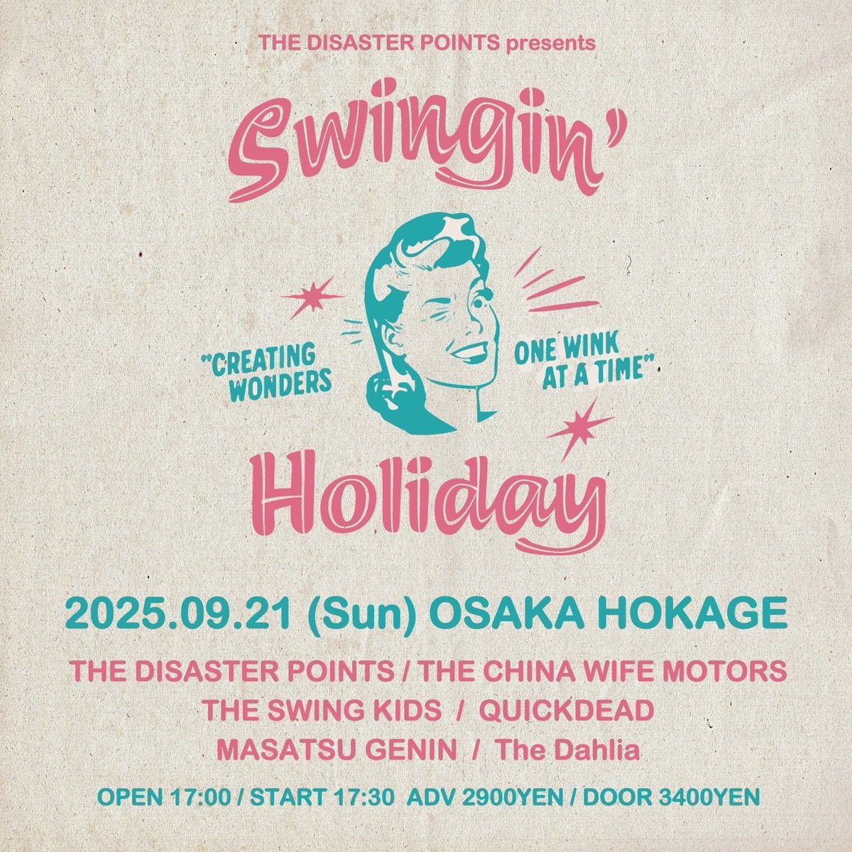 2025.09.21(SUN)
at 大阪 心斎橋 HOKAGE
THE DISASTER POINTS presents
『Swingin' Holiday』

THE DISASTER POINTS
摩擦原因
THE SWING KIDS
QUICKDEAD
THE CHINA WIFE MOTORS
The Dahlia

OPEN 17:00/START 17:30
ADV 2900YEN/DOOR 3400YEN(＋1D)
