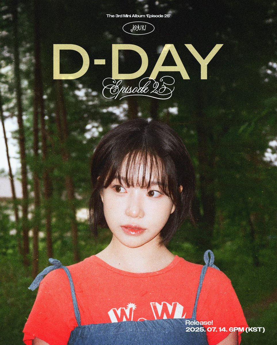 JOYURI_offcl's tweet image. 조유리 (JO YURI) | The 3rd Mini Album 'Episode 25' D-DAY POSTER

💿𝙏𝙞𝙩𝙡𝙚 【이제 안녕! (Farewell for now!)】
2025. 07. 14. 6PM (KST) Release!

#조유리 #JOYURI #チョユリ
#Episode25_이제_안녕